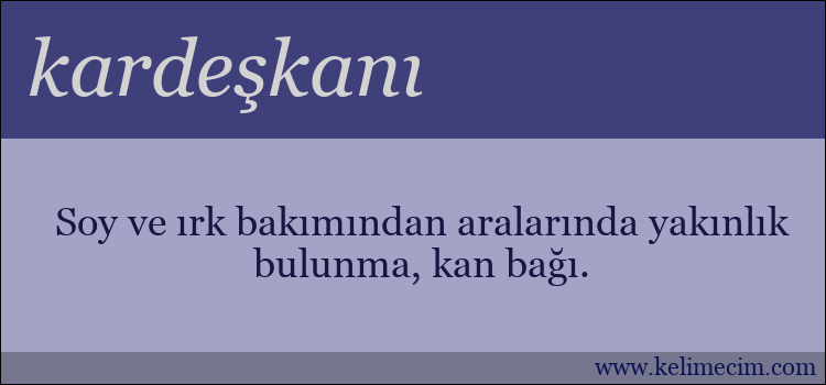 kardeşkanı kelimesinin anlamı ne demek?