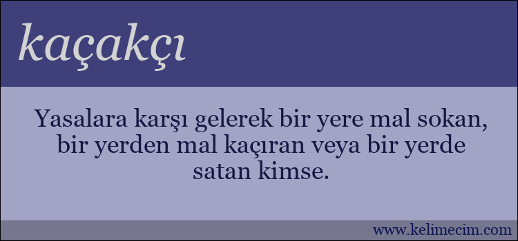 kaçakçı kelimesinin anlamı ne demek?