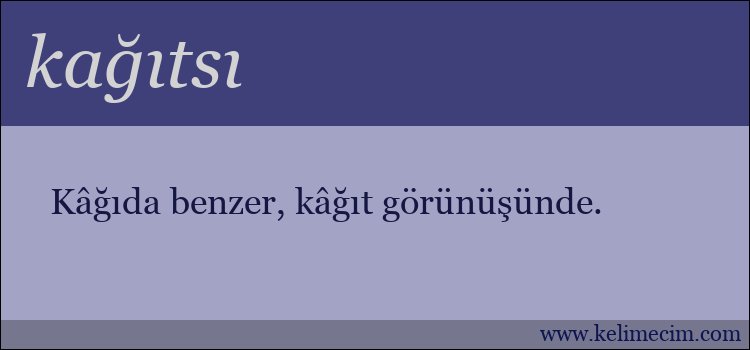 kağıtsı kelimesinin anlamı ne demek?