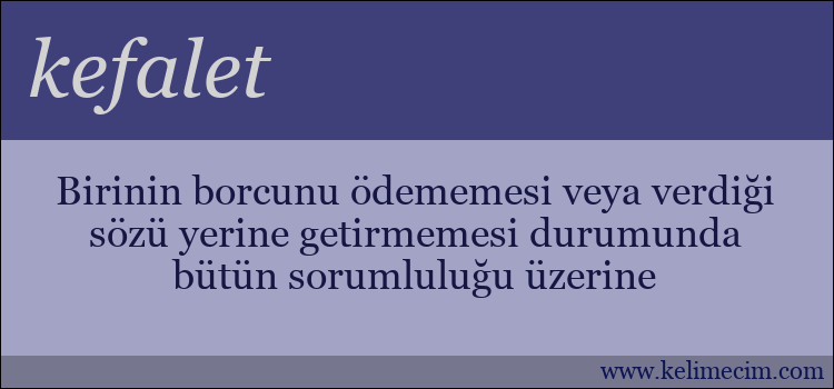 kefalet kelimesinin anlamı ne demek?