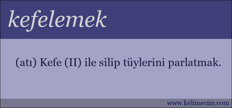 kefelemek kelimesinin anlamı ne demek?