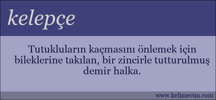 kelepçe kelimesinin anlamı ne demek?