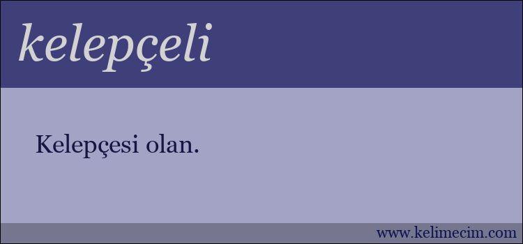 kelepçeli kelimesinin anlamı ne demek?