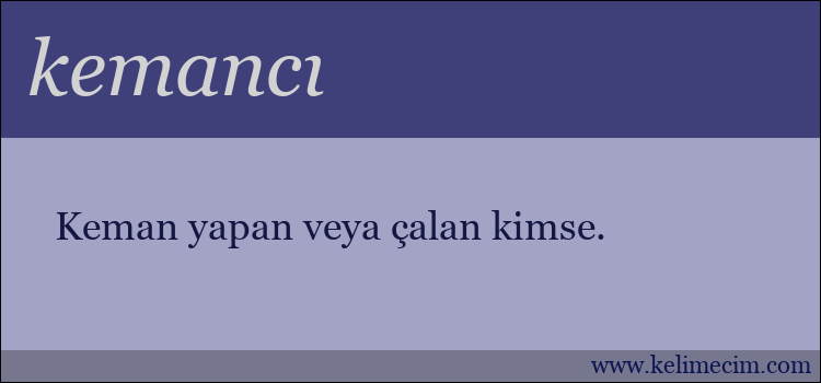 kemancı kelimesinin anlamı ne demek?