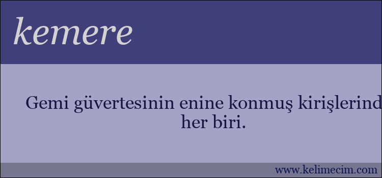 kemere kelimesinin anlamı ne demek?