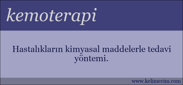 kemoterapi kelimesinin anlamı ne demek?