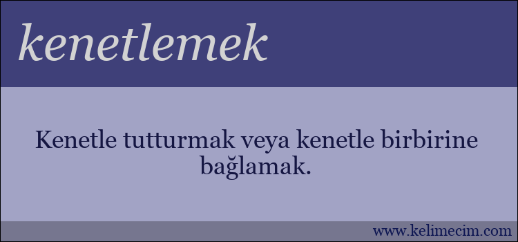 kenetlemek kelimesinin anlamı ne demek?