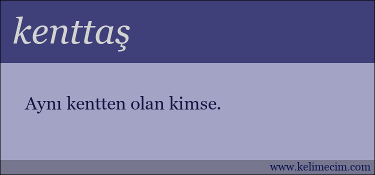 kenttaş kelimesinin anlamı ne demek?