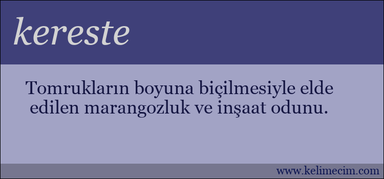 kereste kelimesinin anlamı ne demek?