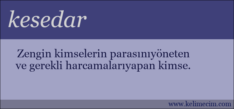 kesedar kelimesinin anlamı ne demek?