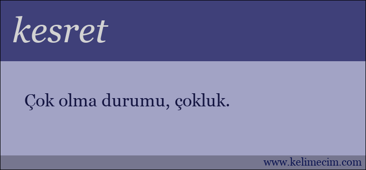 kesret kelimesinin anlamı ne demek?