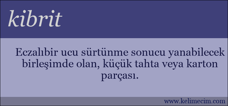 kibrit kelimesinin anlamı ne demek?