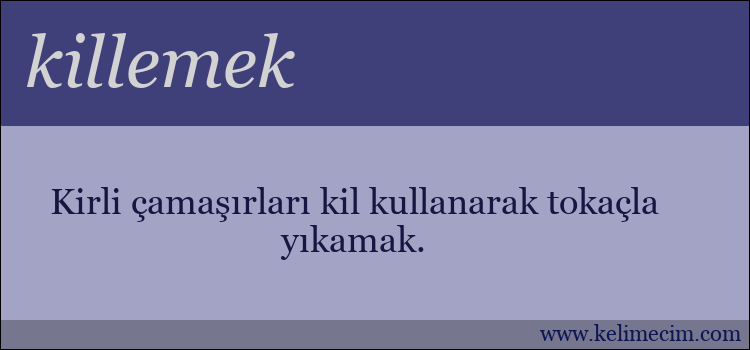 killemek kelimesinin anlamı ne demek?