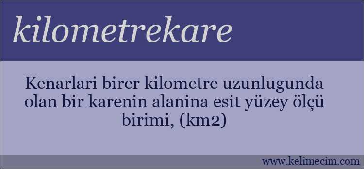 kilometrekare kelimesinin anlamı ne demek?