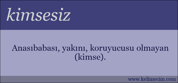 kimsesiz kelimesinin anlamı ne demek?