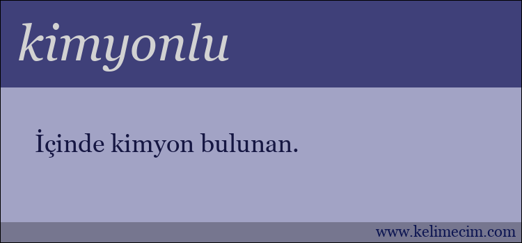 kimyonlu kelimesinin anlamı ne demek?