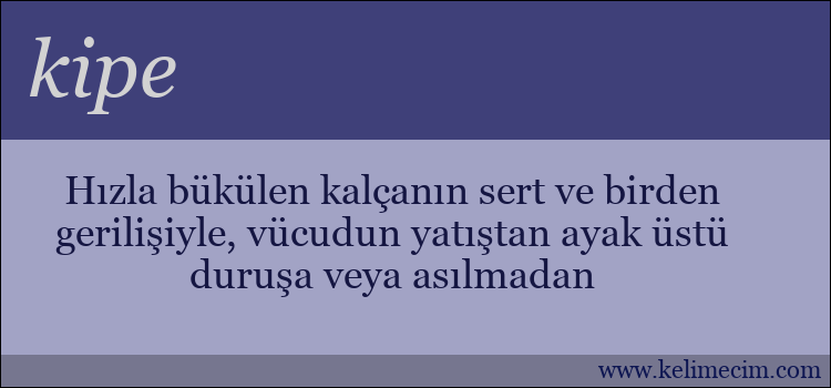 kipe kelimesinin anlamı ne demek?