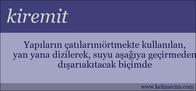 kiremit kelimesinin anlamı ne demek?