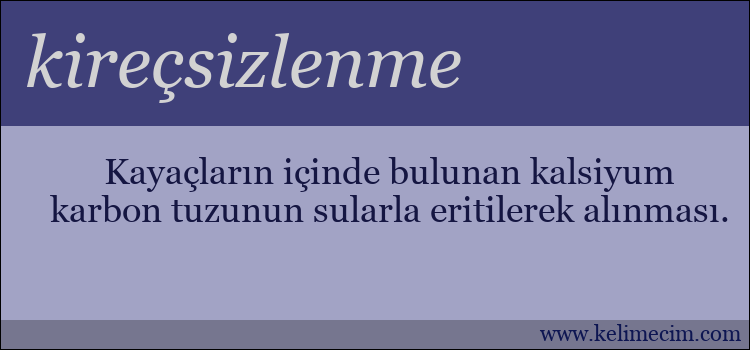 kireçsizlenme kelimesinin anlamı ne demek?