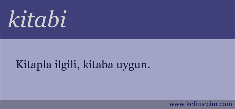 kitabi kelimesinin anlamı ne demek?