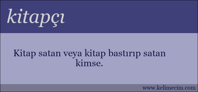 kitapçı kelimesinin anlamı ne demek?