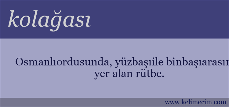 kolağası kelimesinin anlamı ne demek?