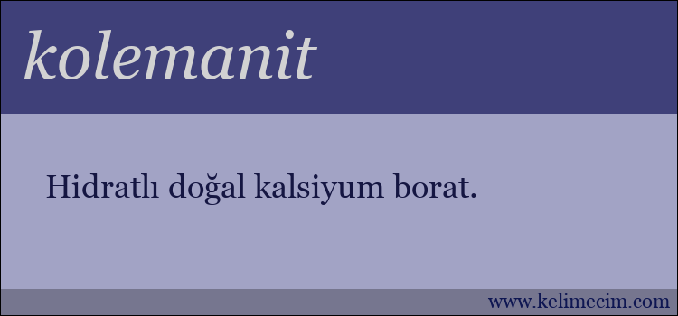 kolemanit kelimesinin anlamı ne demek?