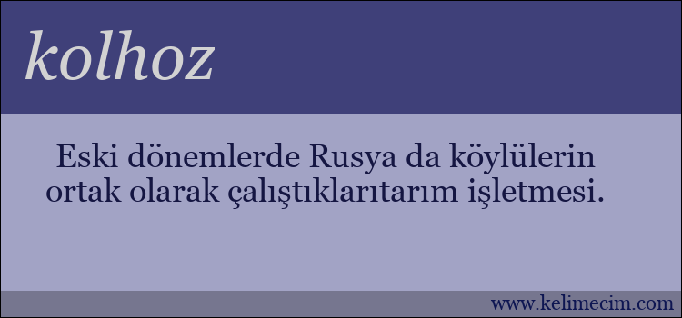 kolhoz kelimesinin anlamı ne demek?