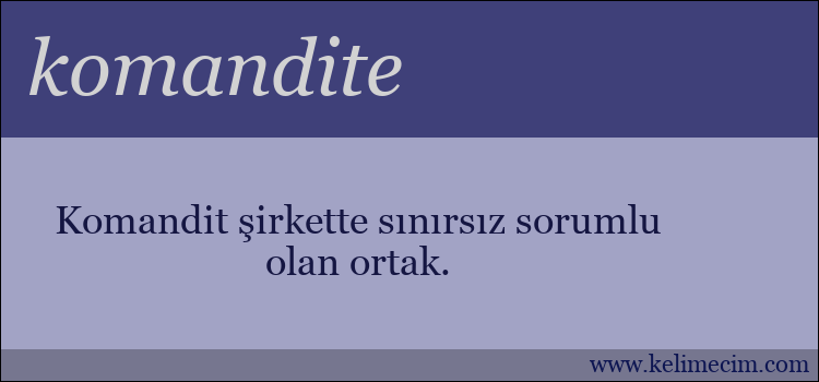 komandite kelimesinin anlamı ne demek?