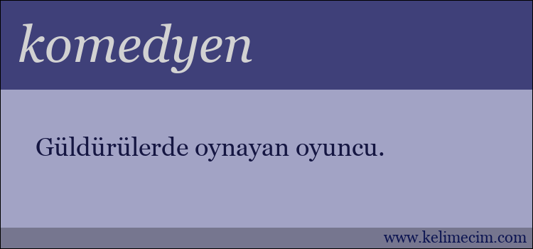 komedyen kelimesinin anlamı ne demek?