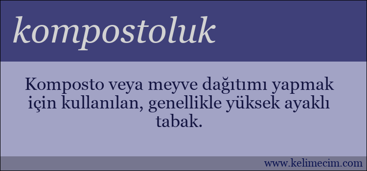 kompostoluk kelimesinin anlamı ne demek?