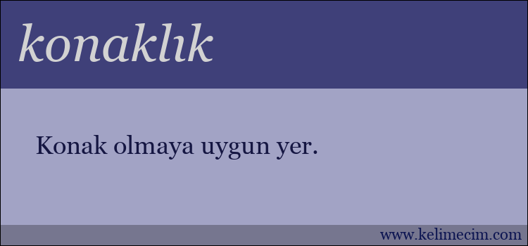 konaklık kelimesinin anlamı ne demek?