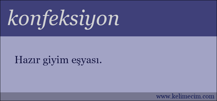 konfeksiyon kelimesinin anlamı ne demek?