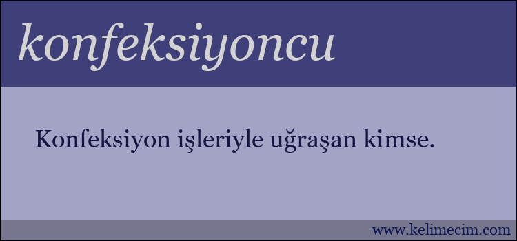 konfeksiyoncu kelimesinin anlamı ne demek?