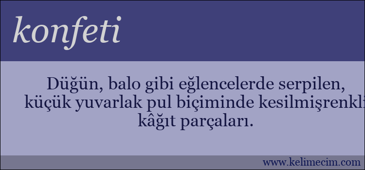 konfeti kelimesinin anlamı ne demek?