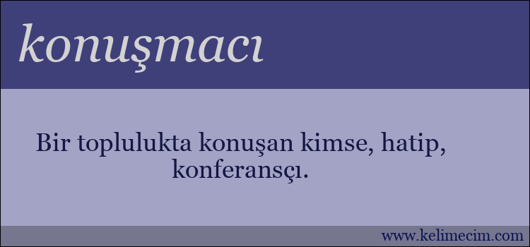 konuşmacı kelimesinin anlamı ne demek?