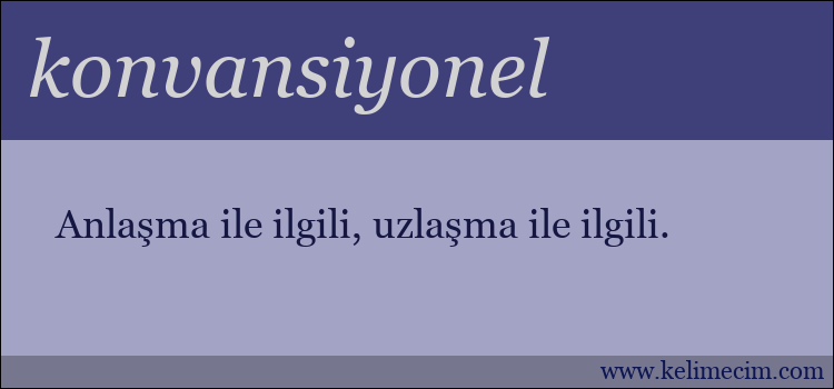 konvansiyonel kelimesinin anlamı ne demek?