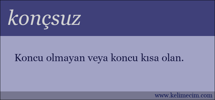 konçsuz kelimesinin anlamı ne demek?