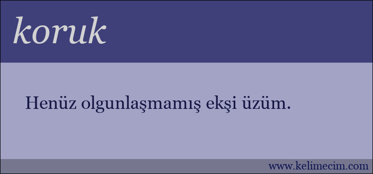 koruk kelimesinin anlamı ne demek?