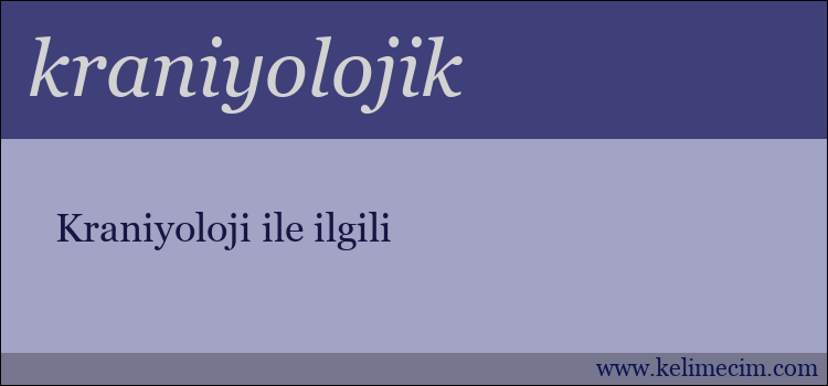 kraniyolojik kelimesinin anlamı ne demek?