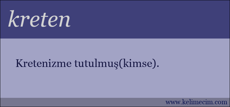 kreten kelimesinin anlamı ne demek?