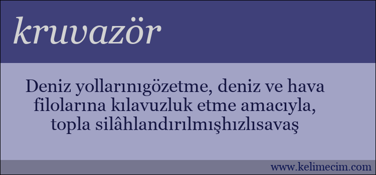 kruvazör kelimesinin anlamı ne demek?