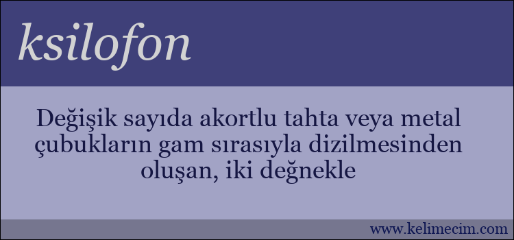 ksilofon kelimesinin anlamı ne demek?