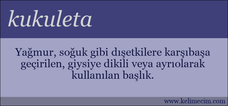 kukuleta kelimesinin anlamı ne demek?