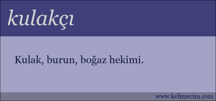 kulakçı kelimesinin anlamı ne demek?