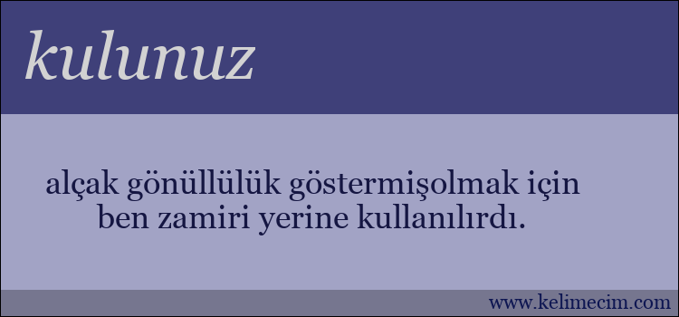 kulunuz kelimesinin anlamı ne demek?