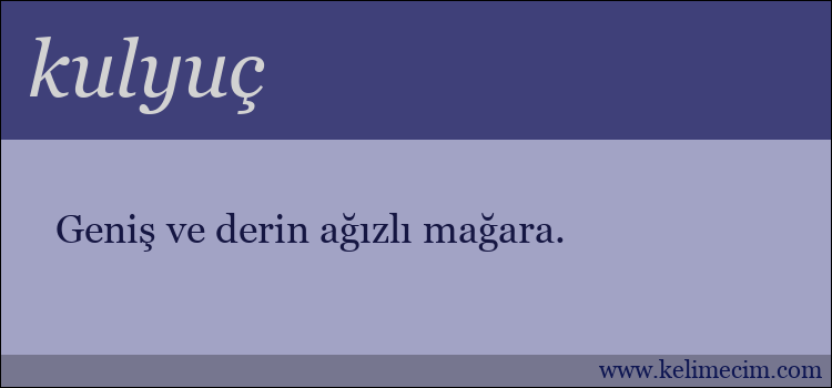 kulyuç kelimesinin anlamı ne demek?