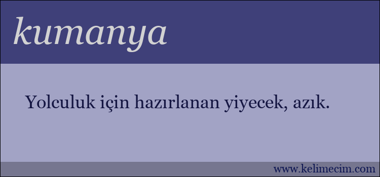 kumanya kelimesinin anlamı ne demek?