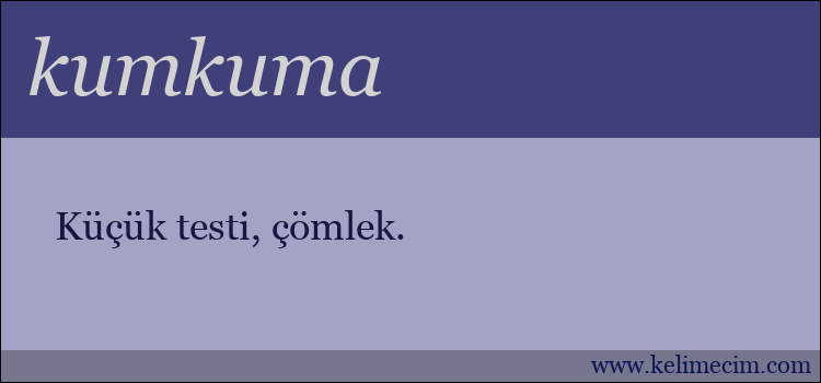 kumkuma kelimesinin anlamı ne demek?