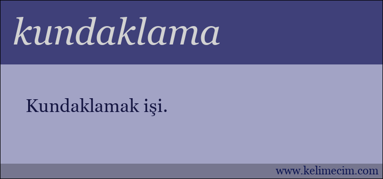 kundaklama kelimesinin anlamı ne demek?